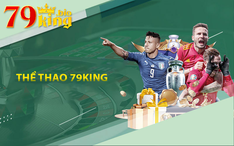 Sảnh cá cược thể thao tại 79King