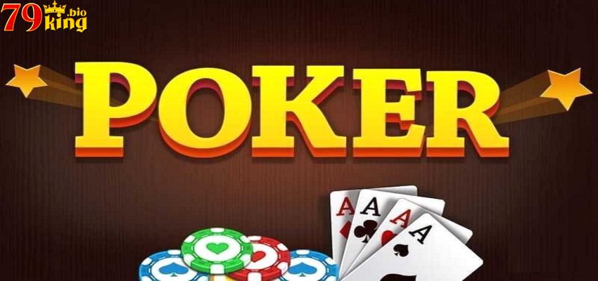 Luật chơi game Bài Poker chuyên nghiệp và phổ biến